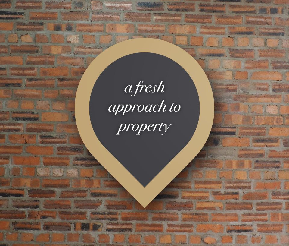 a fresh approach to property